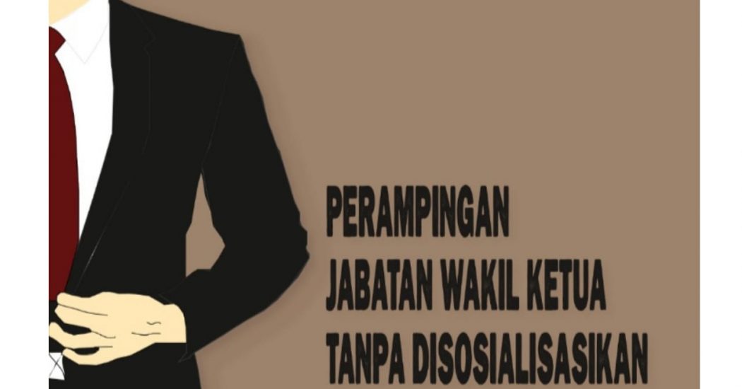 Perampingan Jabatan Wakil Ketua Tanpa Disosialisasikan